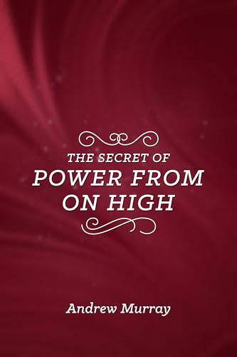 Stock image for The Secret of Power from on High for sale by Revaluation Books