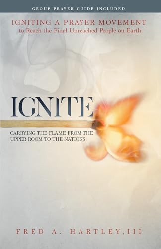 Beispielbild fr Ignite: Carrying the Flame from the Upper Room to the Nations zum Verkauf von HPB-Movies