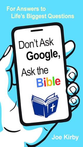 Stock image for Don't Ask Google, Ask the Bible for sale by PBShop.store US
