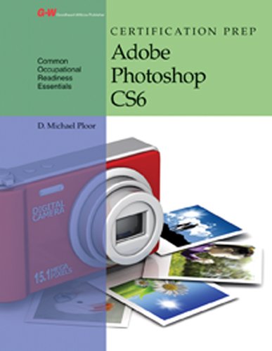 Imagen de archivo de Certification Prep Adobe Photoshop CS6 a la venta por HPB-Red