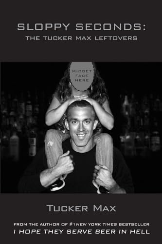 Stock image for Sloppy Seconds The Tucker Max for sale by SecondSale