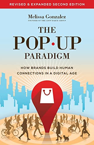 Stock image for The Pop Up Paradigm: How Brands Build Human Connections in a Digital Age for sale by WorldofBooks