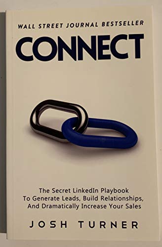 9781619613270: Connect: The Secret LinkedIn Playbook To Generate Leads, Build Relationships, And Dramatically Increase Your Sales
