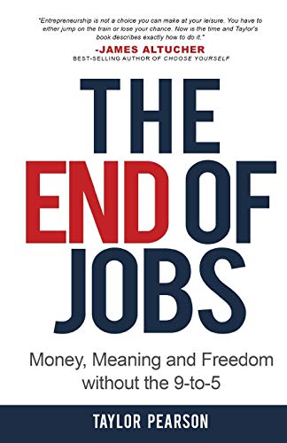 Stock image for The End of Jobs: Money, Meaning and Freedom Without the 9-to-5 for sale by Bookmans