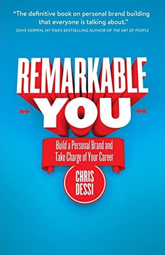 Stock image for Remarkable You : Build a Personal Brand and Take Charge of Your Career for sale by Better World Books