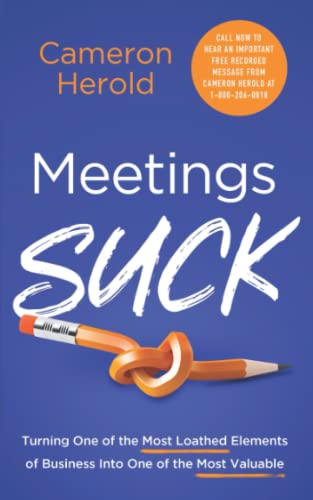 9781619614154: Meetings Suck: Turning One of the Most Loathed Elements of Business into One of the Most Valuable