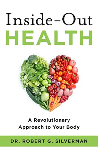 9781619614499: Inside-Out Health: A Revolutionary Approach to Your Body