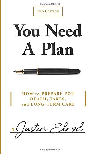 Beispielbild fr You Need A Plan: How to Prepare for Death, Taxes, and Long-Term Care zum Verkauf von BooksRun