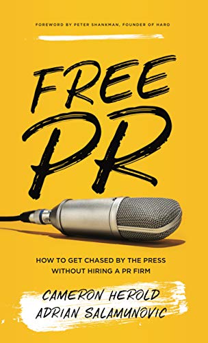 Beispielbild fr Free PR: How to Get Chased By The Press Without Hiring a PR Firm zum Verkauf von ThriftBooks-Atlanta