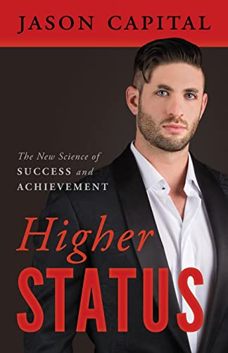 Stock image for Higher Status: The New Science of Success and Achievement for sale by Ocean Books