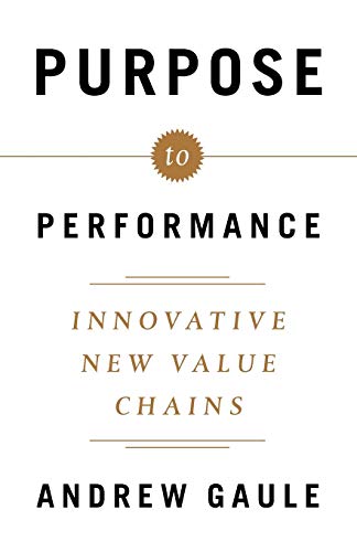Beispielbild fr Purpose to Performance: Innovative New Value Chains zum Verkauf von WorldofBooks