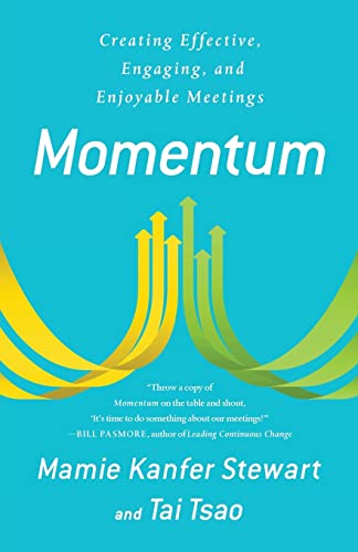 Stock image for Momentum: Creating Effective, Engaging and Enjoyable Meetings for sale by Goodwill of Colorado
