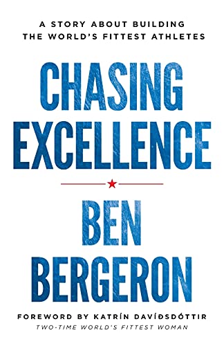 Beispielbild fr Chasing Excellence: A Story About Building the World's Fittest Athletes zum Verkauf von Dream Books Co.