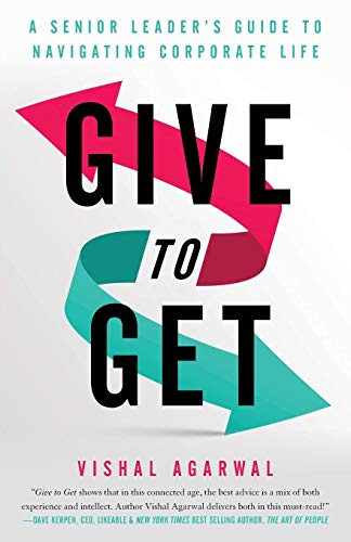 Beispielbild fr Give to Get: A Senior Leader's Guide to Navigating Corporate Life zum Verkauf von AwesomeBooks