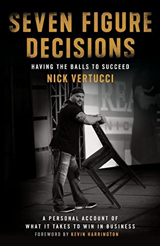 9781619618336: Seven Figure Decisions: Having the Balls to Succeed
