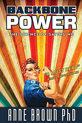 Stock image for Backbone Power: The Science of Saying No for sale by Books From California