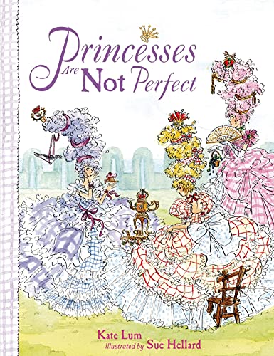 Princesses Are Not Perfect (9781619630116) by Lum, Kate