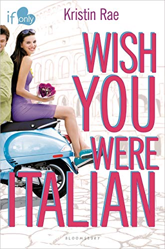 Beispielbild fr Wish You Were Italian : An If Only Novel zum Verkauf von Better World Books