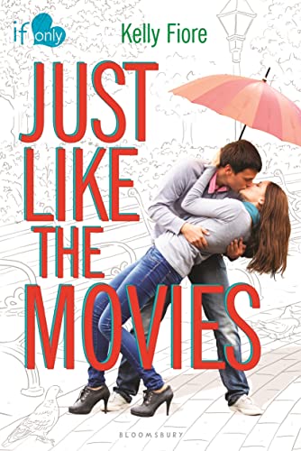 Stock image for Just Like the Movies: An If Only novel for sale by SecondSale
