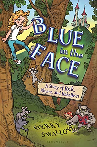 Stock image for Blue in the Face: A Story of Risk, Rhyme, and Rebellion (Magnificent Tales of Misadventure) for sale by SecondSale