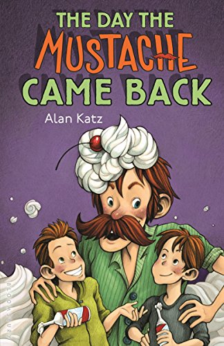 Stock image for The Day the Mustache Came Back (The Mustache Series, 2) for sale by ZBK Books