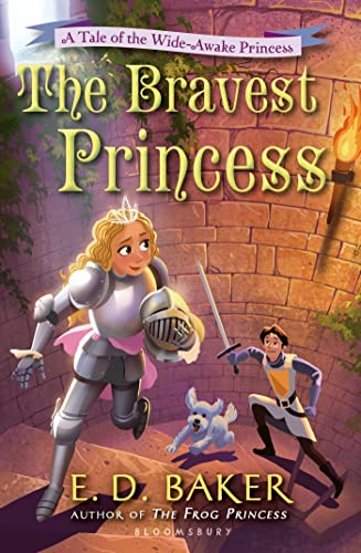 Imagen de archivo de The Bravest Princess: A Tale of the Wide-Awake Princess a la venta por SecondSale