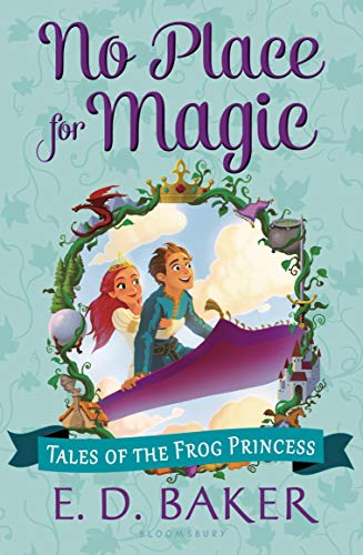 Stock image for No Place For Magic (Tales of the Frog Princess, Book Four) for sale by Hawking Books
