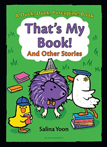 9781619638914: That's My Book! And Other Stories: 3 (A Duck, Duck, Porcupine Book)