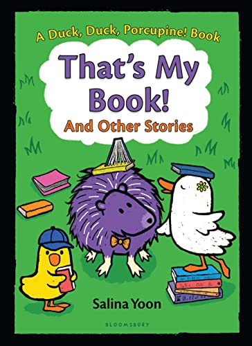 Stock image for That's My Book! And Other Stories (A Duck, Duck, Porcupine Book, 3) for sale by Dream Books Co.