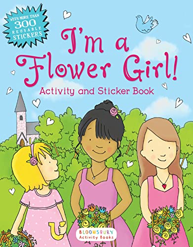 Stock image for I'm a Flower Girl! Activity and Sticker Book (Bloomsbury Activity Books) for sale by SecondSale