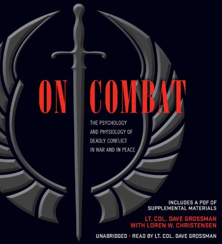 Imagen de archivo de On Combat: The Psychology and Physiology of Deadly Conflict in War and in Peace a la venta por HPB Inc.