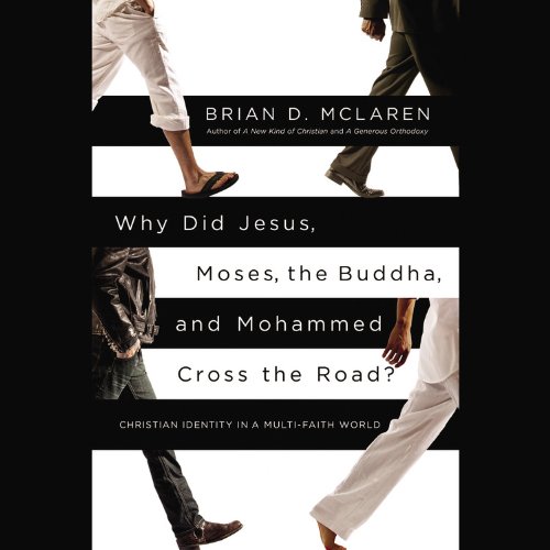 Why Did Jesus, Moses, the Buddha, and Mohammad Cross the Road? (9781619697553) by [???]