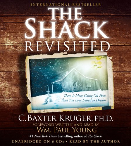 The Shack Revisited (9781619697720) by C. Baxter Kruger