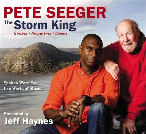 Stock image for Pete Seeger: The Storm King: Stories, Narratives, Poems: Spoken Word Set to a World of Music for sale by Ebooksweb