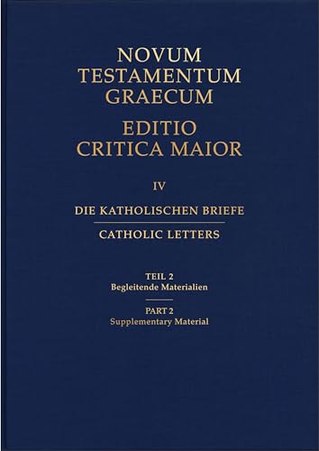 Stock image for Novum Testamentum Graecum Catholic Letters Part 2: Supplementary Materials for sale by ISD LLC