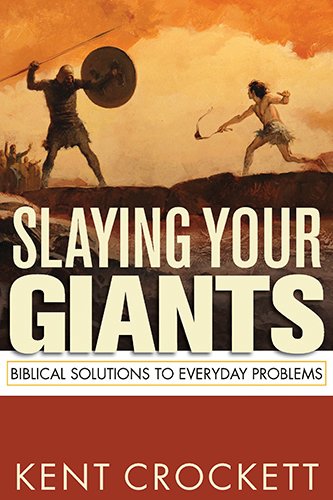 9781619700635: Slaying Your Giants: Biblical Solutions to Everyday Problems