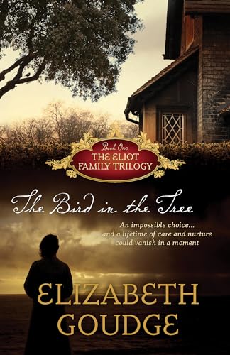 The Bird in the Tree (The Eliot Family Trilogy) (9781619700659) by Goudge, Elizabeth