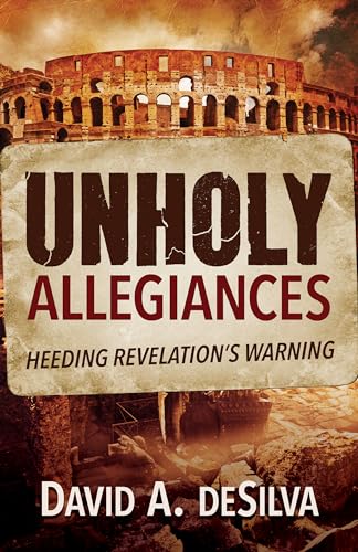 Beispielbild fr Unholy Allegiances : Heeding Revelation's Warning zum Verkauf von Better World Books