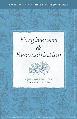 Beispielbild fr Forgiveness & Reconciliation: Spiritual Practices for Everyday Life (Everyday Matters Bible Studies for Women) zum Verkauf von SecondSale