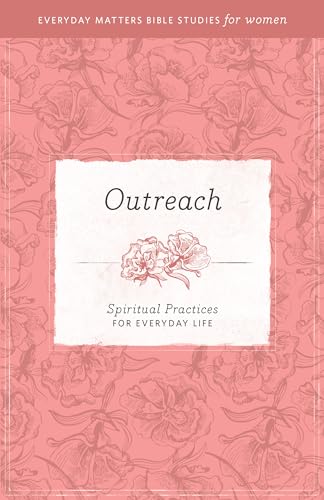Beispielbild fr Outreach: Spiritual Practices for Everyday Life zum Verkauf von ThriftBooks-Dallas