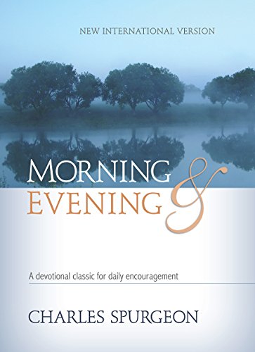 Beispielbild fr Morning & Evening: A devotional classic for daily encouragement: New International Version zum Verkauf von WorldofBooks