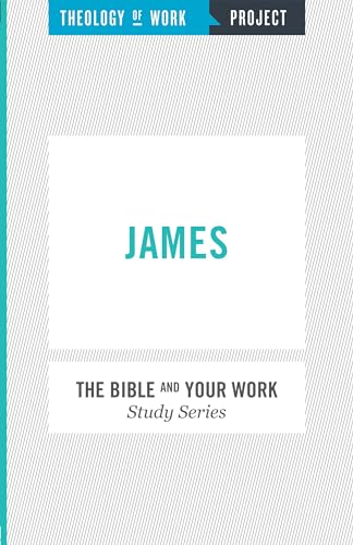 Stock image for The Bible and Your Work Study Series James and Work for sale by WorldofBooks