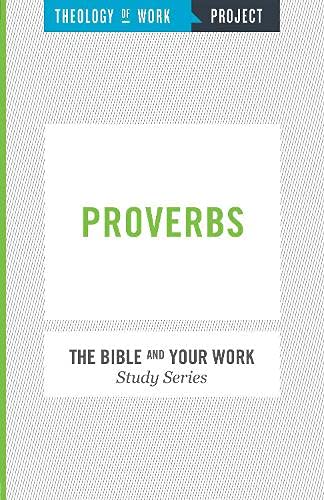 Stock image for Proverbs [The Bible and Your Work Study Series] for sale by SecondSale