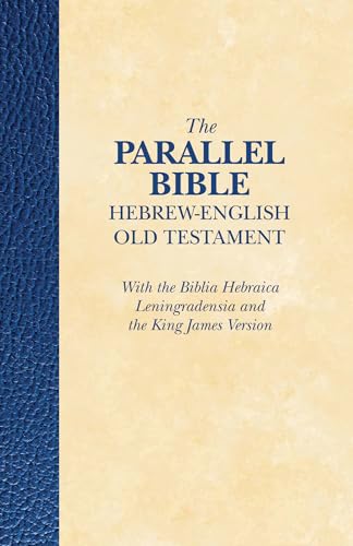 Stock image for The Parallel Bible Hebrew-English Old Testament (Softcover): with the Biblia Hebraica Leningradensia and the King James Version for sale by Eighth Day Books, LLC