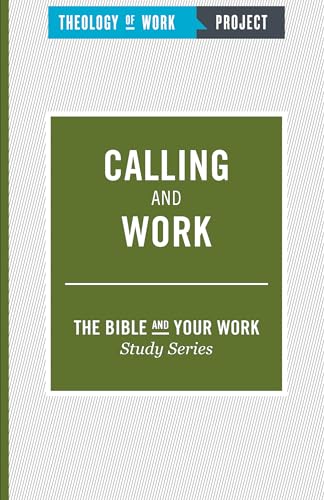 Stock image for Calling and Work (The Bible and Your Work Study Series) for sale by SecondSale