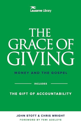 Imagen de archivo de The Grace of Giving: Money and the Gospel (Lausanne Library) a la venta por Goodwill of Colorado