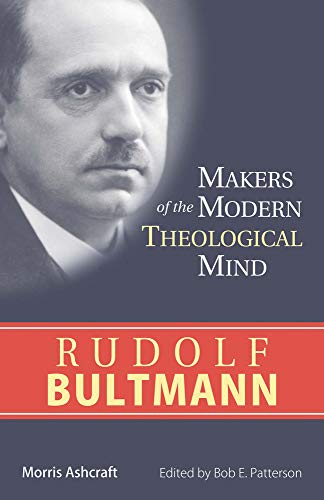 Imagen de archivo de Rudolf Bultmann (Makers of the Modern Theological Mind) a la venta por ThriftBooks-Atlanta