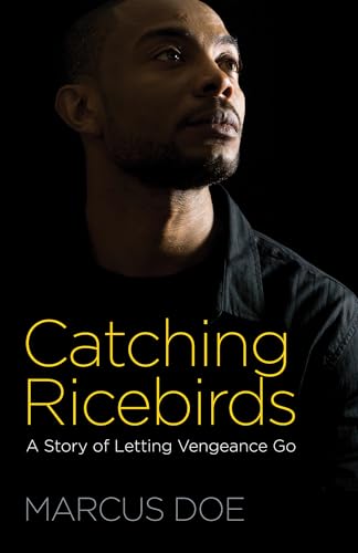 Imagen de archivo de Catching Ricebirds: A Story of Letting Vengeance Go a la venta por SecondSale