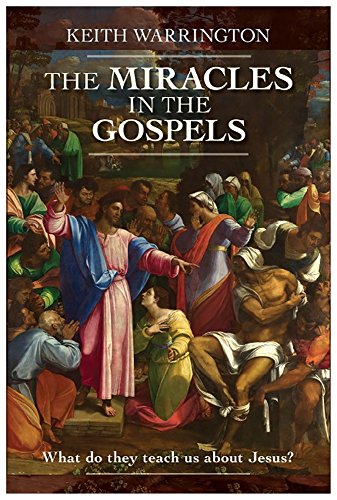 Imagen de archivo de The Miracles in the Gospels: What Do They Teach Us about Jesus? a la venta por Your Online Bookstore
