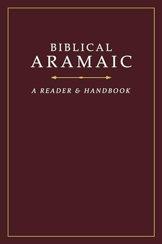 Stock image for Biblical Aramaic: A Reader and Handbook for sale by GF Books, Inc.